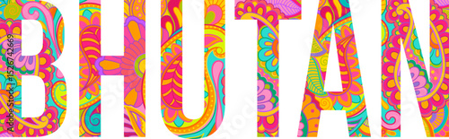 Bhutan colorful country name. Abstract oriental paisley pattern texture