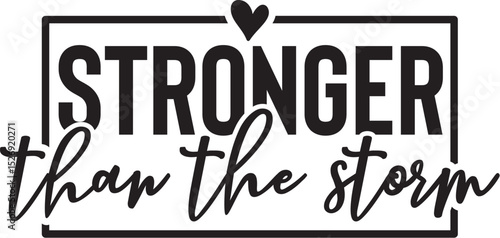 Stronger Than The Storm SVG