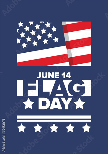 National Flag Day in United States. Holiday celebrated annual June 14 in USA. Patriotic style design with american flag. Poster, greeting card, banner and background. Vector illustration
