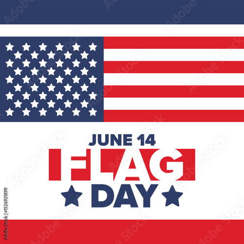 National Flag Day in United States. Holiday celebrated annual June 14 in USA. Patriotic style design with american flag. Poster, greeting card, banner and background. Vector illustration