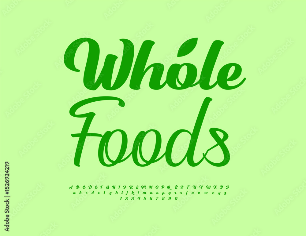 Naklejka premium Vector Stylish label Whole Foods. Eco Green Font. Minimal Cursive Alphabet Letters and Numbers set.