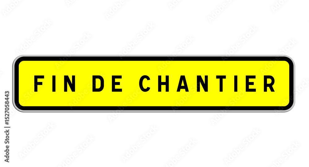 panneau fin de chantier panneau fin de chantier