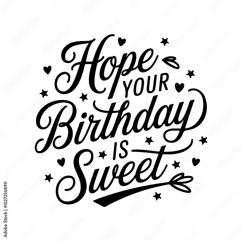 Obraz premium Hope Your Birthday is Sweet. Birthday Greeting Vector Design Isolated on White Background