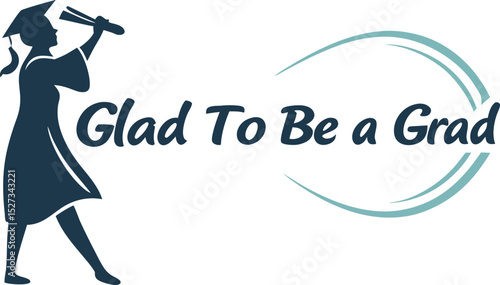glad to be a grad typography T-shirt Design print Ready eps cut file Download