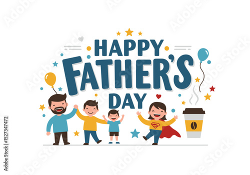 A Happy Fathers Day graphic with dad and kids celebrating next to balloons and a coffee cup