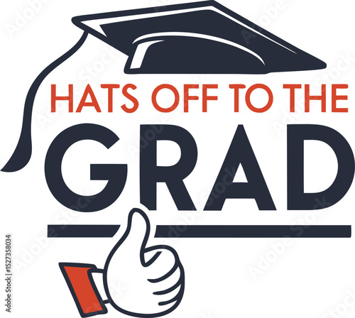 hats off to the grad typography T-shirt Design Print Ready eps cut file download 