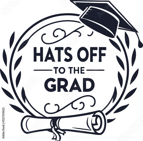 hats off to the grad typography T-shirt Design Print Ready eps cut file download 