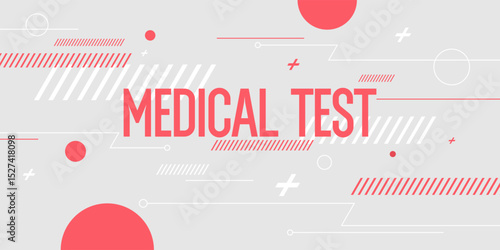 Medical tests. Blood donation and tests to maintain health. A poster for medical institutions and laboratories for receiving tests. Vector illustration. Abstract background, design elements.