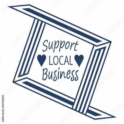Graphic Design Promoting Support for Local Businesses with Hearts