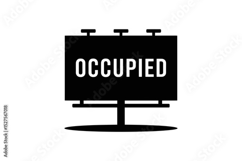 Black and white occupied sign on a small billboard
