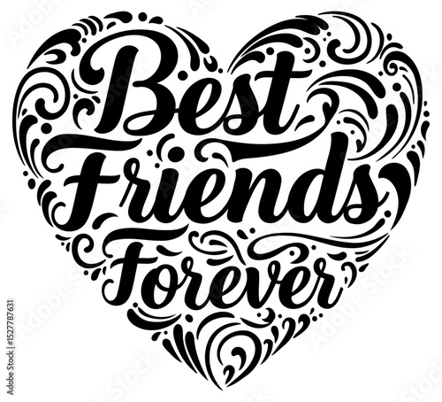 Heart-shaped graphic design featuring the phrase "Best Friends Forever" in a decorative script font. with ornate swirls and patterns filling the heart shape.
