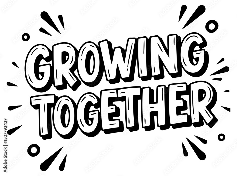 Fototapeta premium Motivational message for growth and teamwork. Bold. graphic design with radiating comic book style effects. General demographic. Inspirational quote for social media or print.