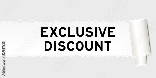 Ripped gray paper background that have word exclusive discount under torn part