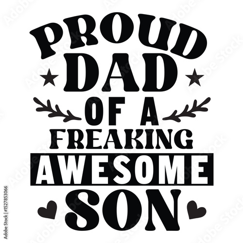 Proud dad of a freaking awesome son SVG Art & Illustration