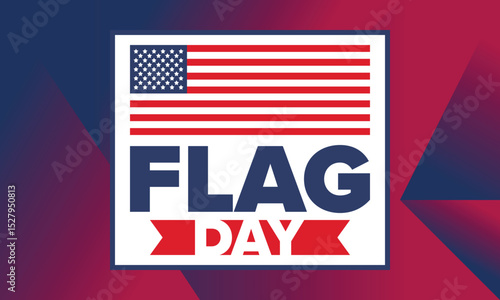 National Flag Day in United States. Holiday celebrated annual June 14 in USA. Patriotic style design with american flag. Poster, greeting card, banner and background. Vector illustration