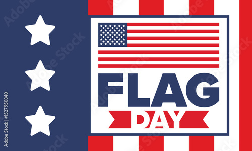 National Flag Day in United States. Holiday celebrated annual June 14 in USA. Patriotic style design with american flag. Poster, greeting card, banner and background. Vector illustration