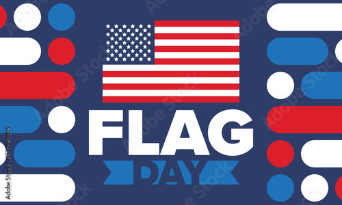 National Flag Day in United States. Holiday celebrated annual June 14 in USA. Patriotic style design with american flag. Poster, greeting card, banner and background. Vector illustration