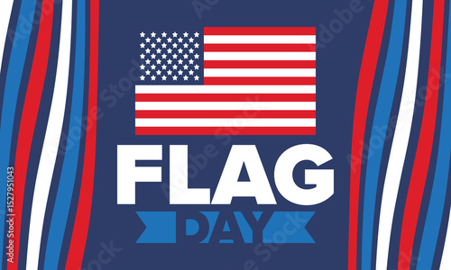National Flag Day in United States. Holiday celebrated annual June 14 in USA. Patriotic style design with american flag. Poster, greeting card, banner and background. Vector illustration