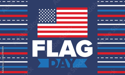 National Flag Day in United States. Holiday celebrated annual June 14 in USA. Patriotic style design with american flag. Poster, greeting card, banner and background. Vector illustration