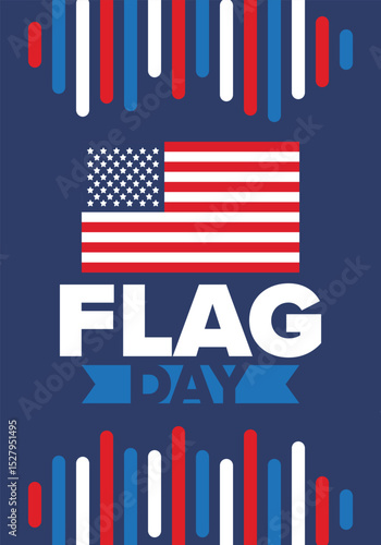 National Flag Day in United States. Holiday celebrated annual June 14 in USA. Patriotic style design with american flag. Poster, greeting card, banner and background. Vector illustration
