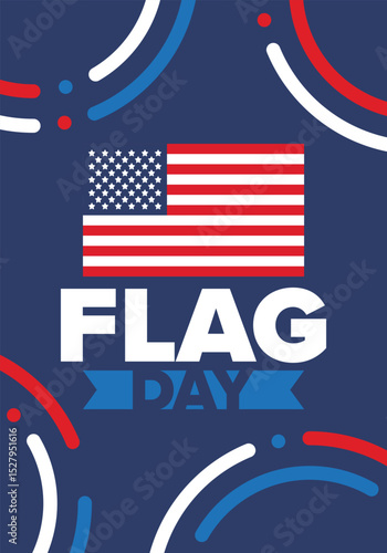 National Flag Day in United States. Holiday celebrated annual June 14 in USA. Patriotic style design with american flag. Poster, greeting card, banner and background. Vector illustration