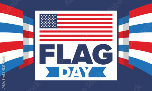 National Flag Day in United States. Holiday celebrated annual June 14 in USA. Patriotic style design with american flag. Poster, greeting card, banner and background. Vector illustration