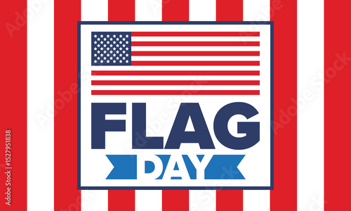 National Flag Day in United States. Holiday celebrated annual June 14 in USA. Patriotic style design with american flag. Poster, greeting card, banner and background. Vector illustration