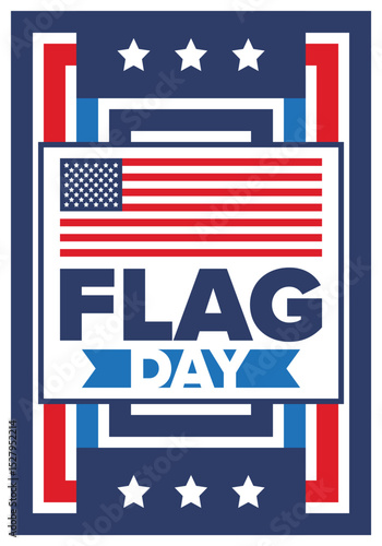 National Flag Day in United States. Holiday celebrated annual June 14 in USA. Patriotic style design with american flag. Poster, greeting card, banner and background. Vector illustration