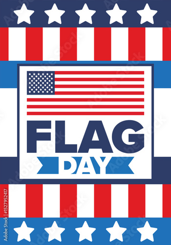 National Flag Day in United States. Holiday celebrated annual June 14 in USA. Patriotic style design with american flag. Poster, greeting card, banner and background. Vector illustration