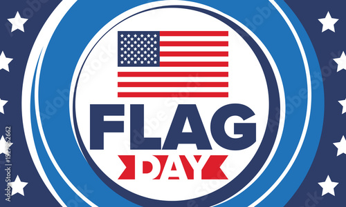 National Flag Day in United States. Holiday celebrated annual June 14 in USA. Patriotic style design with american flag. Poster, greeting card, banner and background. Vector illustration
