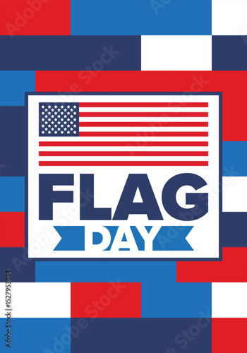 National Flag Day in United States. Holiday celebrated annual June 14 in USA. Patriotic style design with american flag. Poster, greeting card, banner and background. Vector illustration