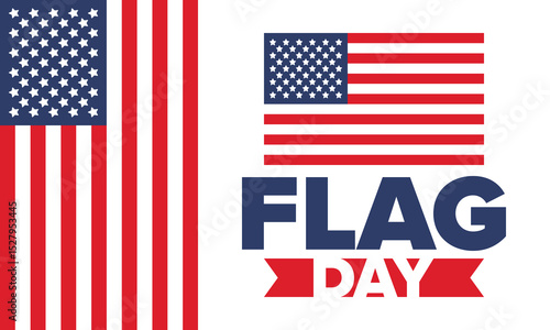 National Flag Day in United States. Holiday celebrated annual June 14 in USA. Patriotic style design with american flag. Poster, greeting card, banner and background. Vector illustration