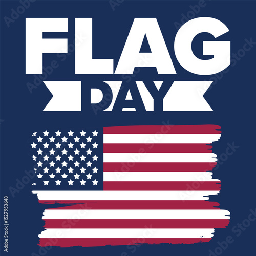 National Flag Day in United States. Holiday celebrated annual June 14 in USA. Patriotic style design with american flag. Poster, greeting card, banner and background. Vector illustration