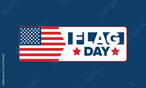 National Flag Day in United States. Holiday celebrated annual June 14 in USA. Patriotic style design with american flag. Poster, greeting card, banner and background. Vector illustration