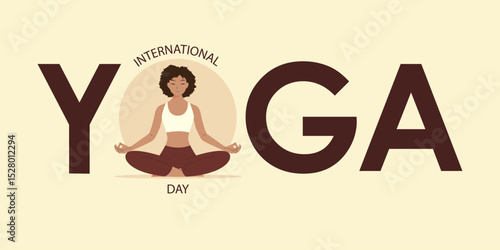 21 June International Yoga Day banner or poster with a woman practices yoga or asana by meditating in a lotus pose with her eyes closed. Flat cartoon character design. 