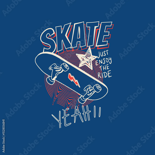 Skate board enjoy the ride Vector graphic design