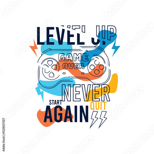 Level Up Never quit Statr Again Game pad colourful vector design