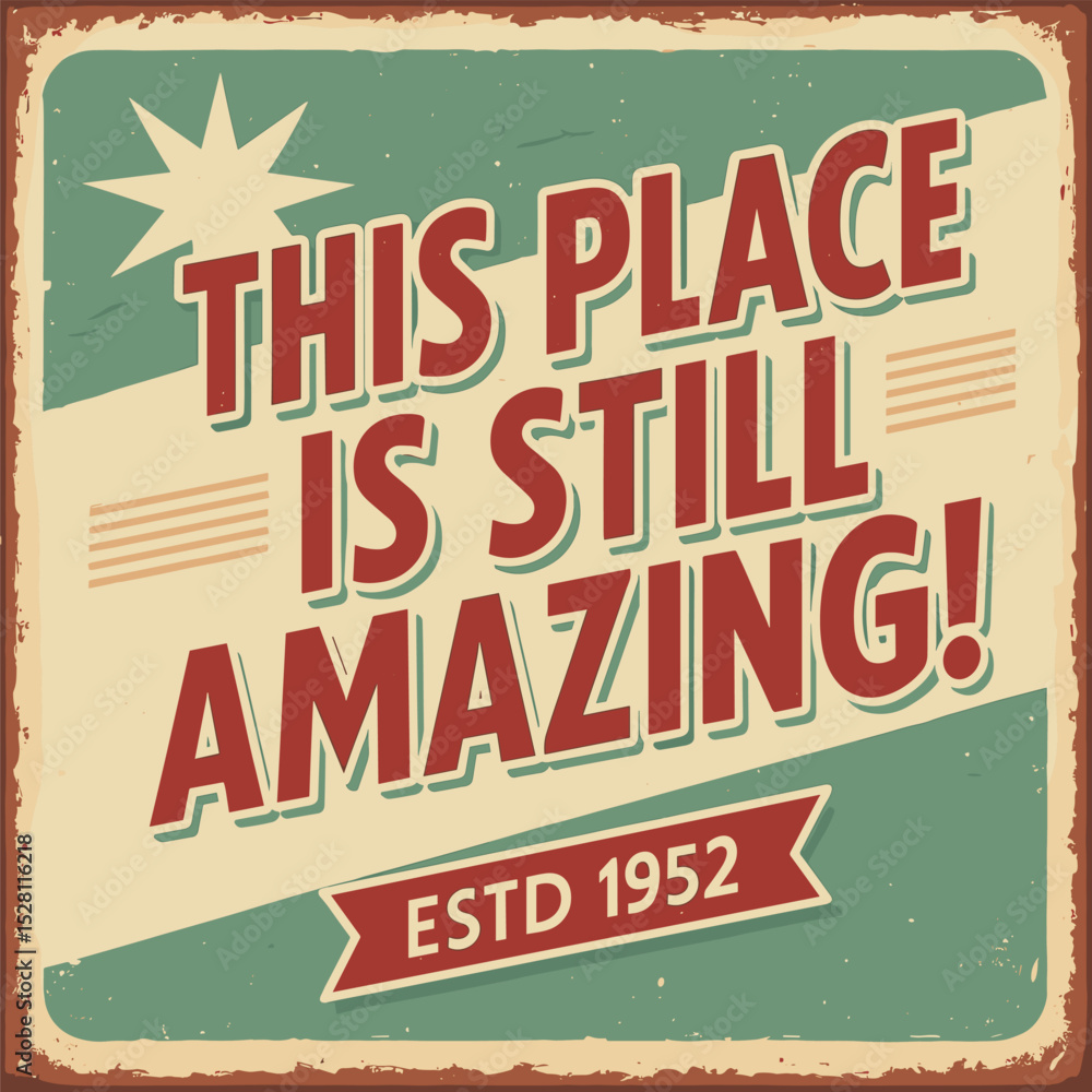 Fototapeta premium Vintage Motivational Poster - Old Fashioned Inspirational Design for Home Office or Workplace, Retro Typography Concept