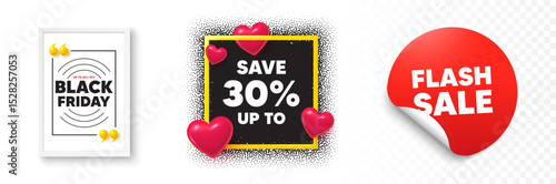 Discount photo frame 3d hearts. Flash sale sticker banner. Save up to 30 percent tag. Discount Sale offer price sign. Special offer symbol. Black friday poster. Promo background. Vector