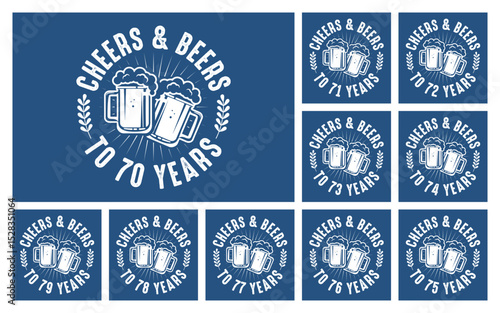 Cheers and beers to 70 years t shirt design