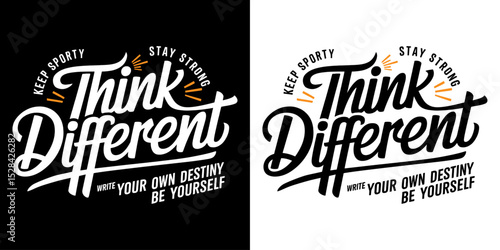 Creative "Think Different" typography design with motivational phrases and decorative elements in black and white, promoting individuality, strength, and self-expression