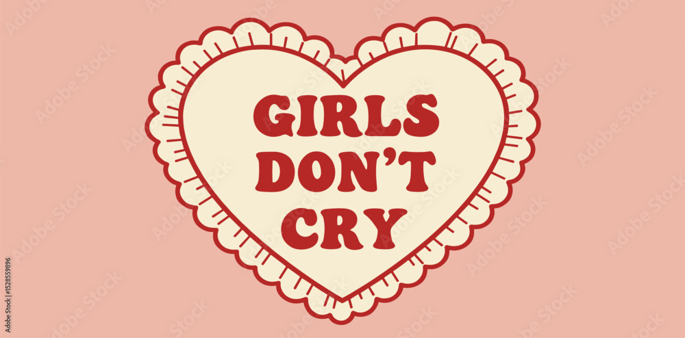 Naklejka premium Girls don't cry writing in heart with frill. Cute soft girly sticker. Y2k badge for card, poster, collage design. Trendy text template. 