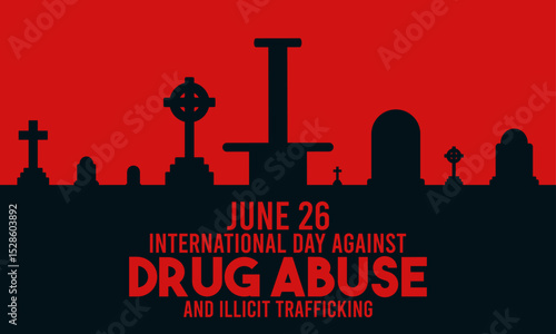 Vector illustration of international day against drug abuse and illicit trafficking. Vector illustration of a cemetery silhouette. Tombstone. Poster or banner. June 26.
