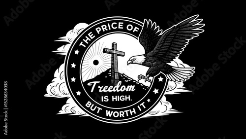 Create a centered t-shirt graphic showing a three-quarter view of a soaring eagle above a battlefield cross, with the quote "THE PRICE OF FREEDOM IS HIGH, BUT WORTH IT" around a circular emblem, in pa