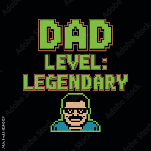 Dad Level Legendary Pixel Gamer Retro Father Graphic Design