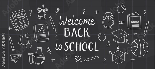 Welcome back to school banner. White doodles, outline illustrations of school supplies on a blackboard background. Books, alarm clock, bell, academic cap, chemical flask, ball.