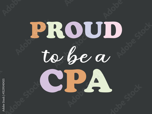 Proud to be a CPA t shirt accounting professional shirt for certified public accountants