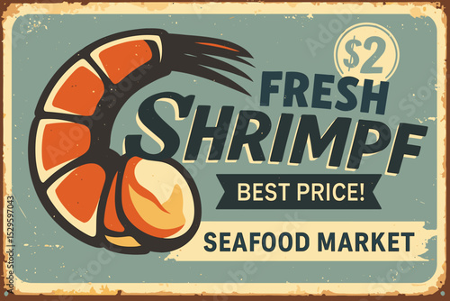 Fresh shrimps vintage sign – best seafood restaurant retro poster with vector illustration
