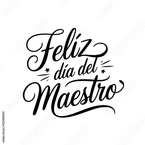 Feliz Dia Del Maestro. Quote Vector Design Isolated on White Background