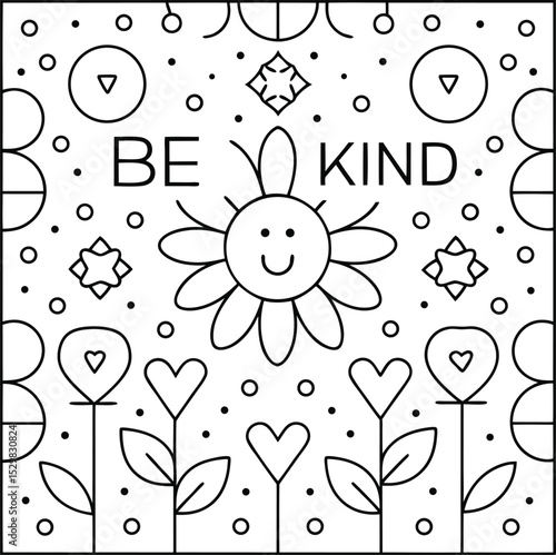 Monochrome Be Kind Typography with Flowers, Hearts, Geometric Shapes Design